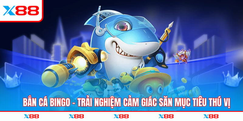 Bắn Cá Bingo